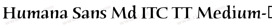 Humana Sans Md ITC TT Medium字体转换
